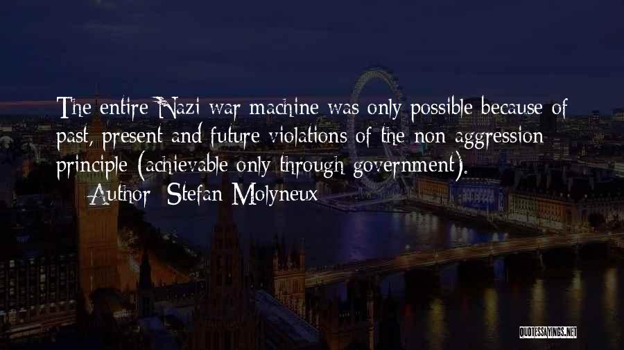 War Machine Quotes By Stefan Molyneux