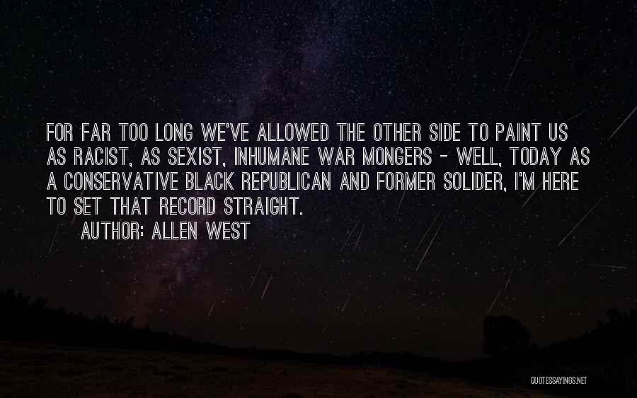 War Mongers Quotes By Allen West