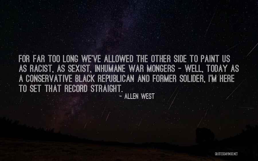 War Mongers Quotes By Allen West