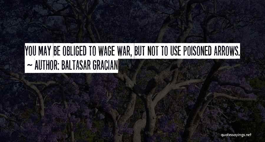 War Of Arrows Quotes By Baltasar Gracian