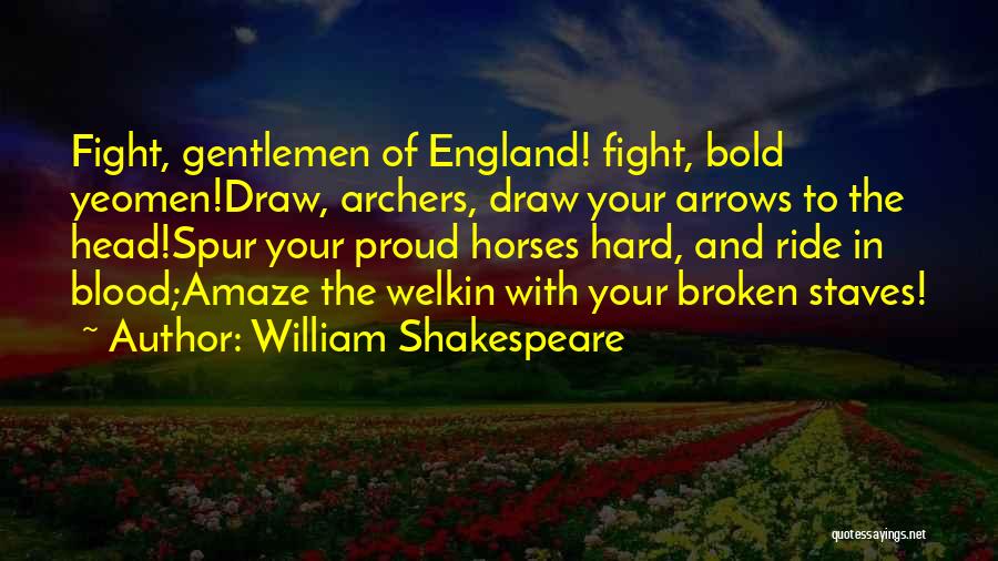 War Of Arrows Quotes By William Shakespeare