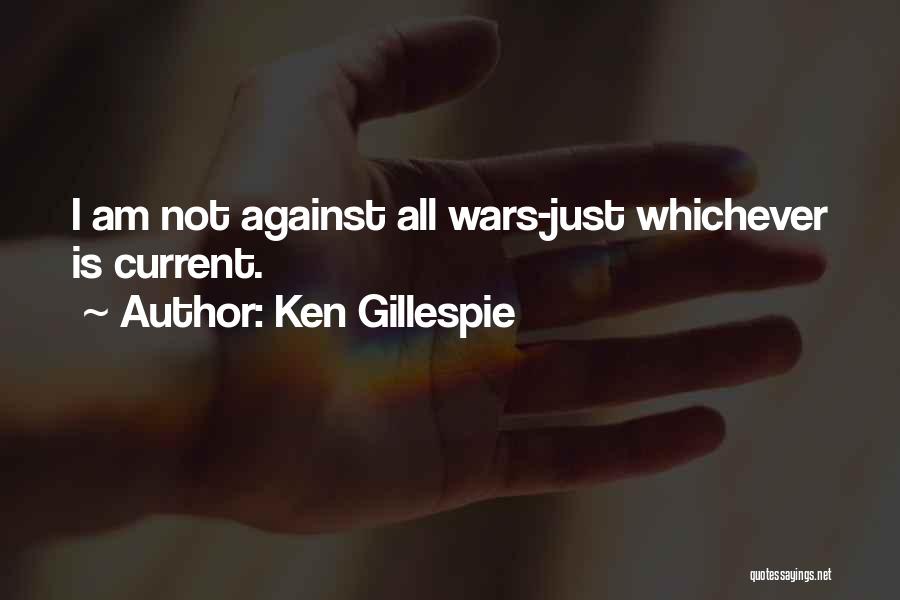 War Of Currents Quotes By Ken Gillespie