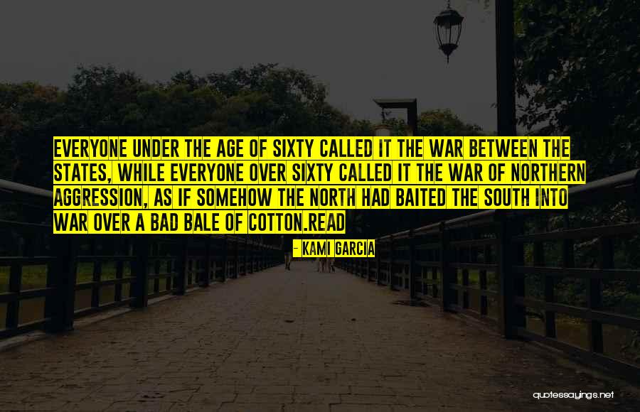 War Of Northern Aggression Quotes By Kami Garcia War Of Northern Aggression Quotes By Kami Garcia