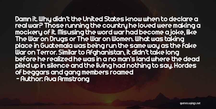 War On Drugs Quotes By Ava Armstrong