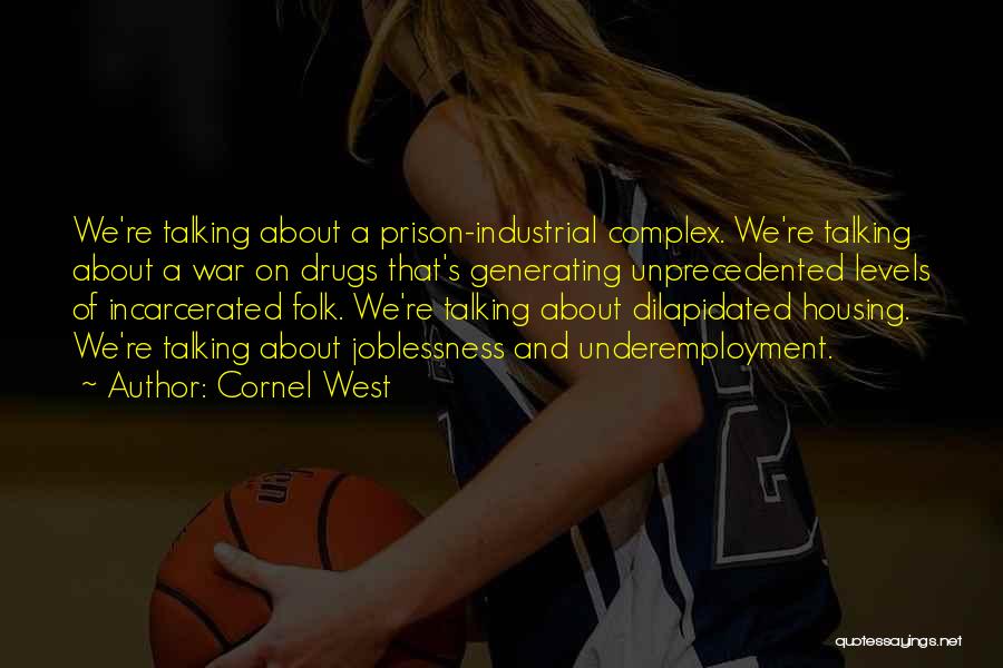 War On Drugs Quotes By Cornel West