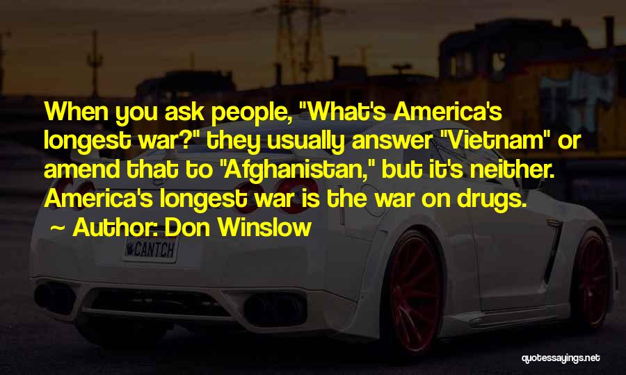 War On Drugs Quotes By Don Winslow