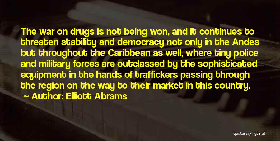 War On Drugs Quotes By Elliott Abrams