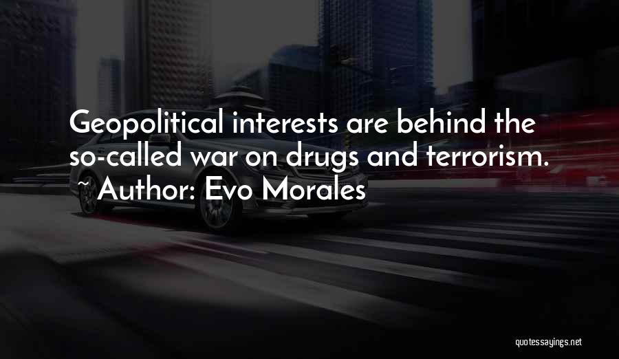 War On Drugs Quotes By Evo Morales