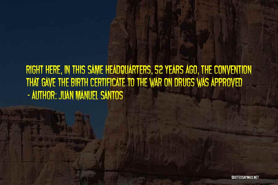 War On Drugs Quotes By Juan Manuel Santos