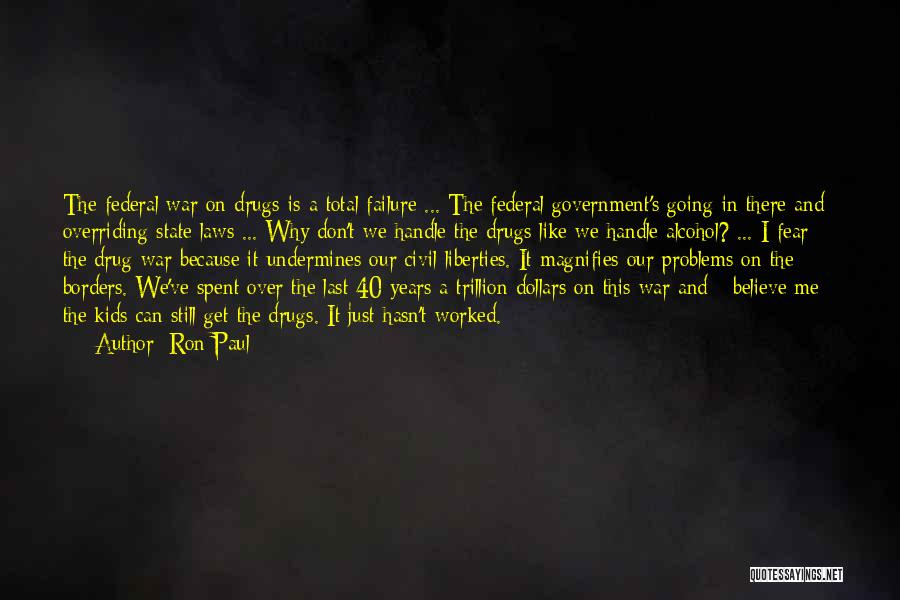 War On Drugs Quotes By Ron Paul