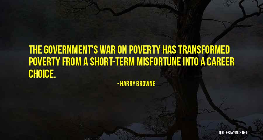 War On Poverty Quotes By Harry Browne War On Poverty Quotes By Harry Browne