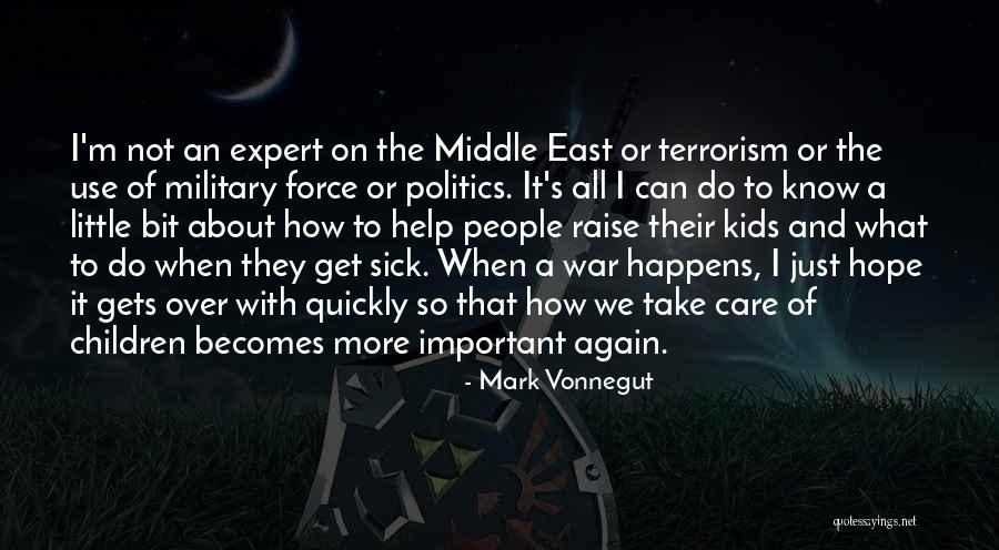 War Or Terrorism Quotes By Mark Vonnegut War Or Terrorism Quotes By Mark Vonnegut