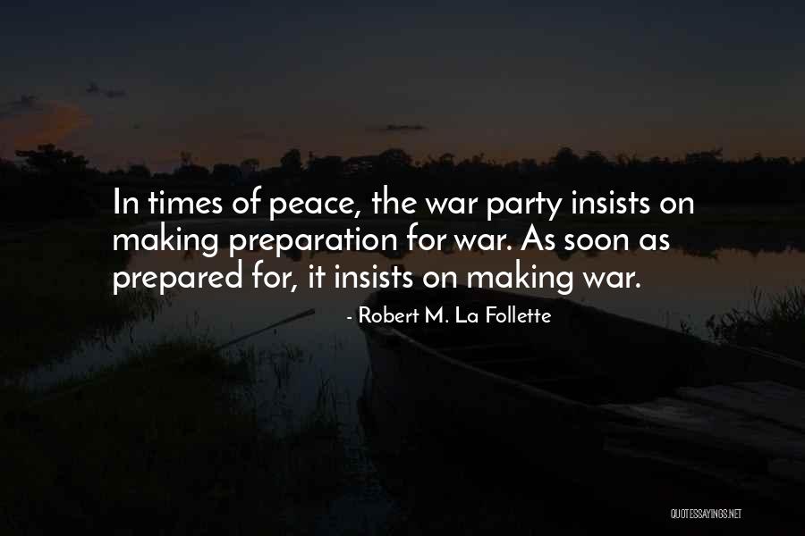 War Party Quotes By Robert M. La Follette War Party Quotes By Robert M. La Follette
