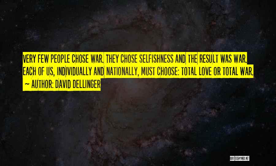War Peace And Love Quotes By David Dellinger