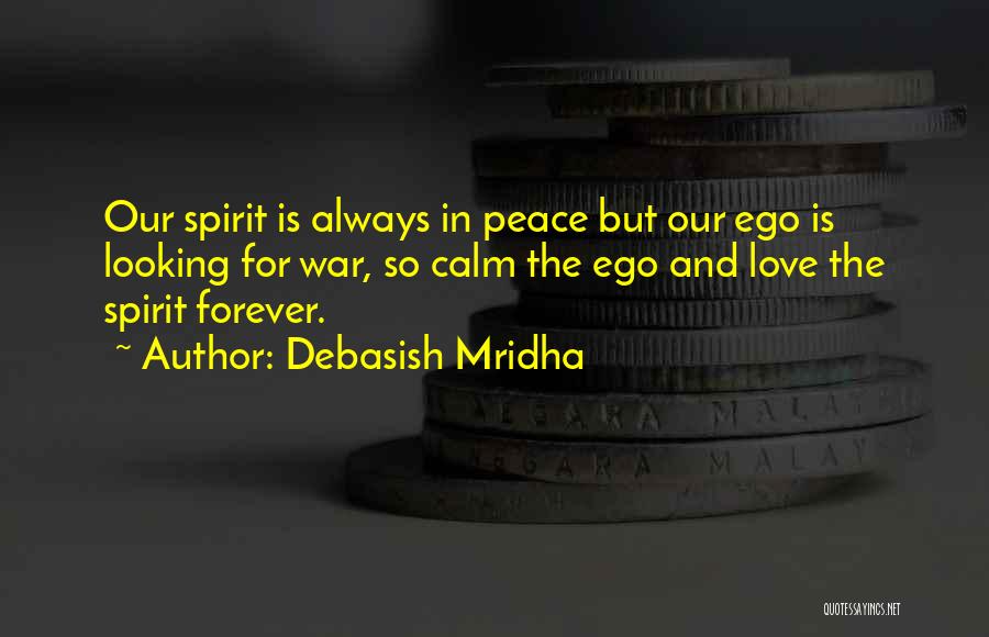 War Peace And Love Quotes By Debasish Mridha