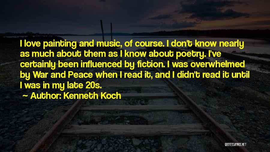 War Peace And Love Quotes By Kenneth Koch