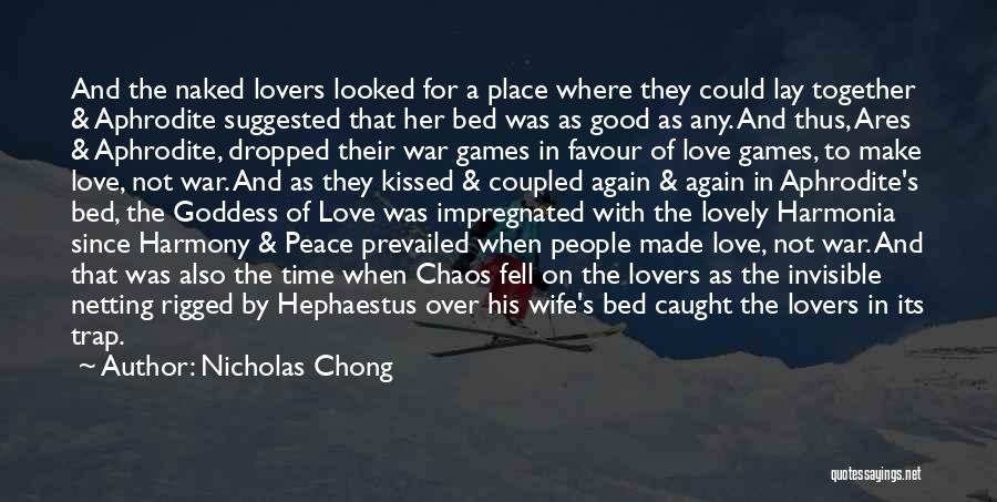 War Peace And Love Quotes By Nicholas Chong