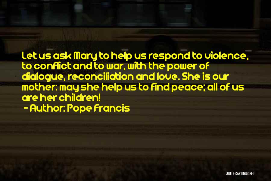 War Peace And Love Quotes By Pope Francis