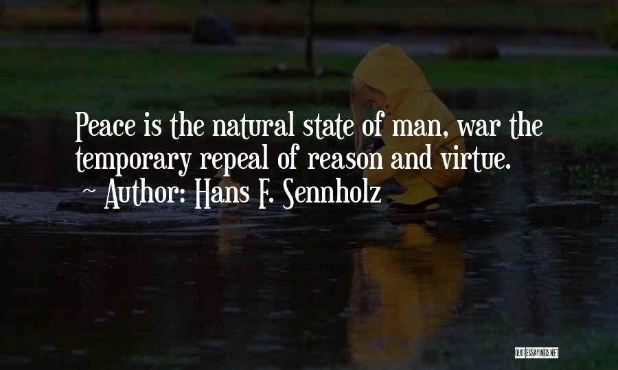 War Peace Quotes By Hans F. Sennholz