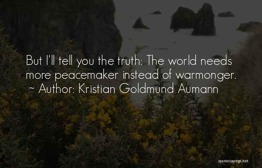 War Peace Quotes By Kristian Goldmund Aumann