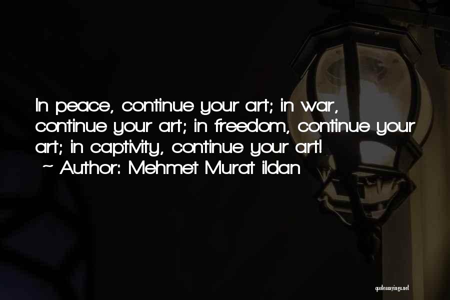 War Peace Quotes By Mehmet Murat Ildan