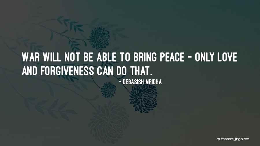 War Philosophy Quotes By Debasish Mridha War Philosophy Quotes By Debasish Mridha