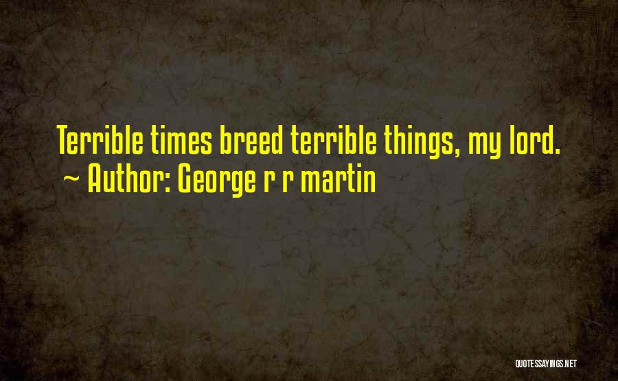 War Philosophy Quotes By George R R Martin