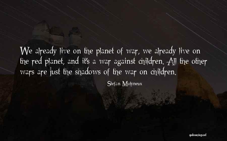 War Philosophy Quotes By Stefan Molyneux War Philosophy Quotes By Stefan Molyneux