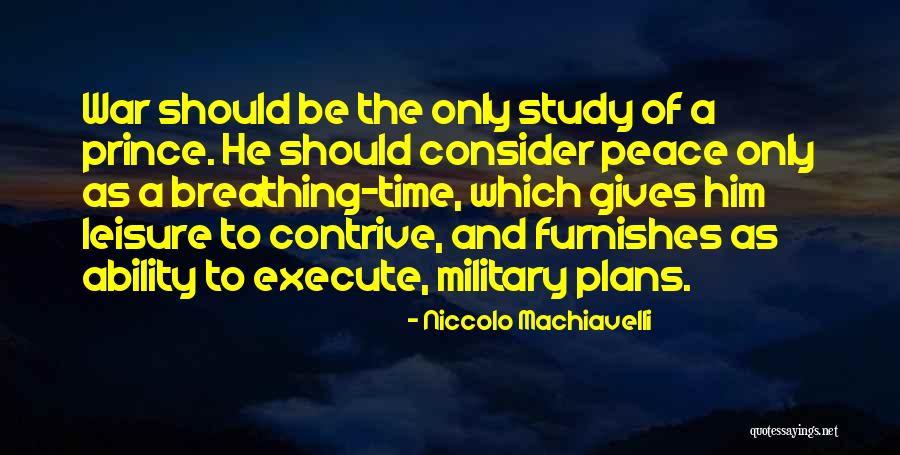 War Plans Quotes By Niccolo Machiavelli War Plans Quotes By Niccolo Machiavelli