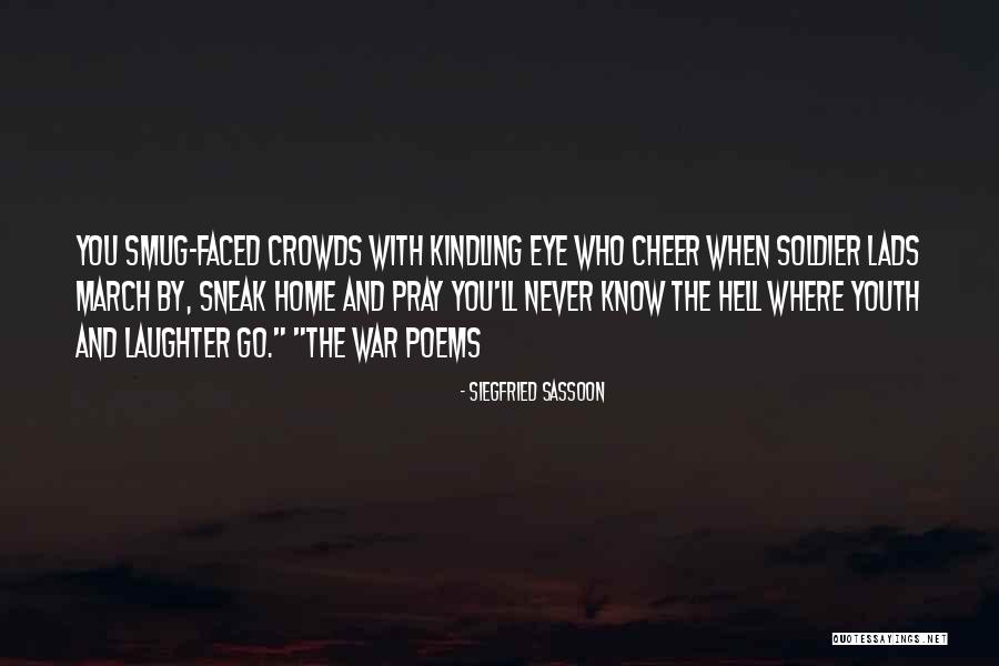 War Poems Quotes By Siegfried Sassoon War Poems Quotes By Siegfried Sassoon