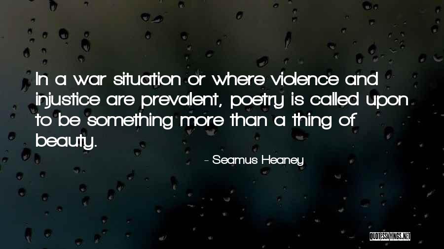 War Poetry Quotes By Seamus Heaney War Poetry Quotes By Seamus Heaney