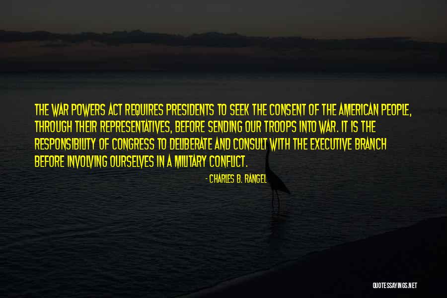 War Powers Quotes By Charles B. Rangel War Powers Quotes By Charles B. Rangel