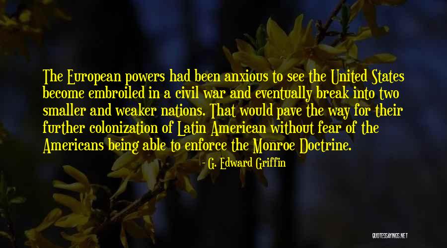 War Powers Quotes By G. Edward Griffin War Powers Quotes By G. Edward Griffin