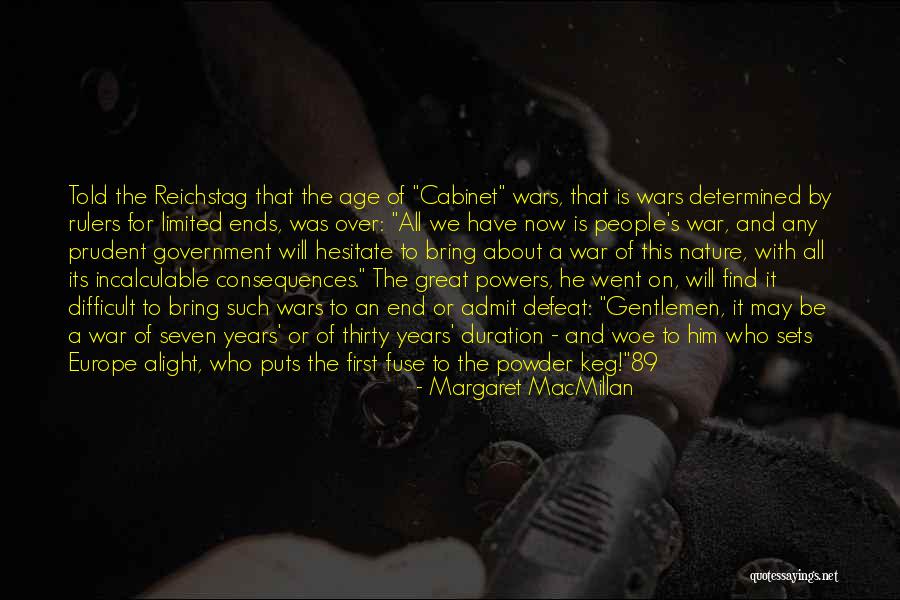 War Powers Quotes By Margaret MacMillan War Powers Quotes By Margaret MacMillan