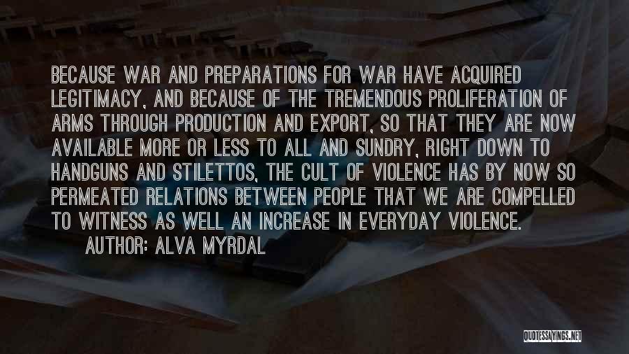 War Preparation Quotes By Alva Myrdal