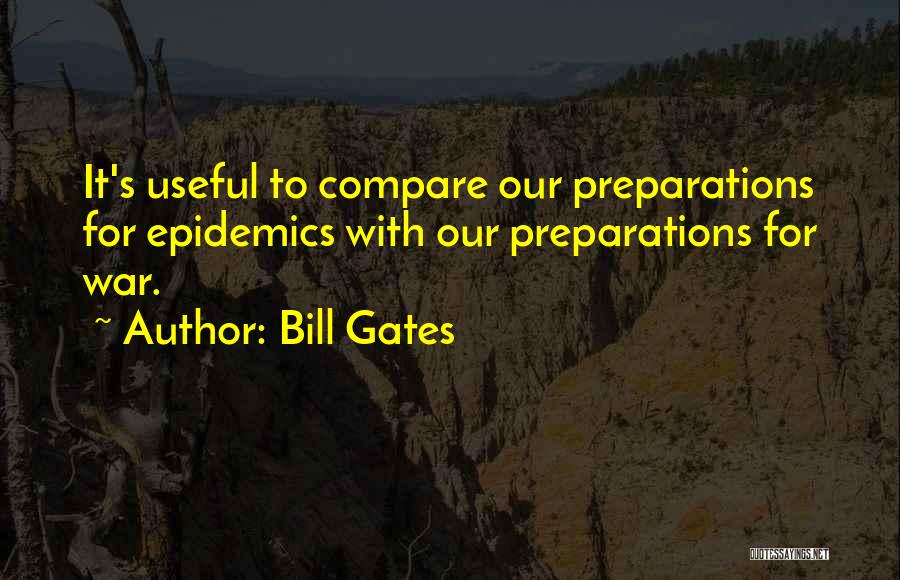 War Preparation Quotes By Bill Gates