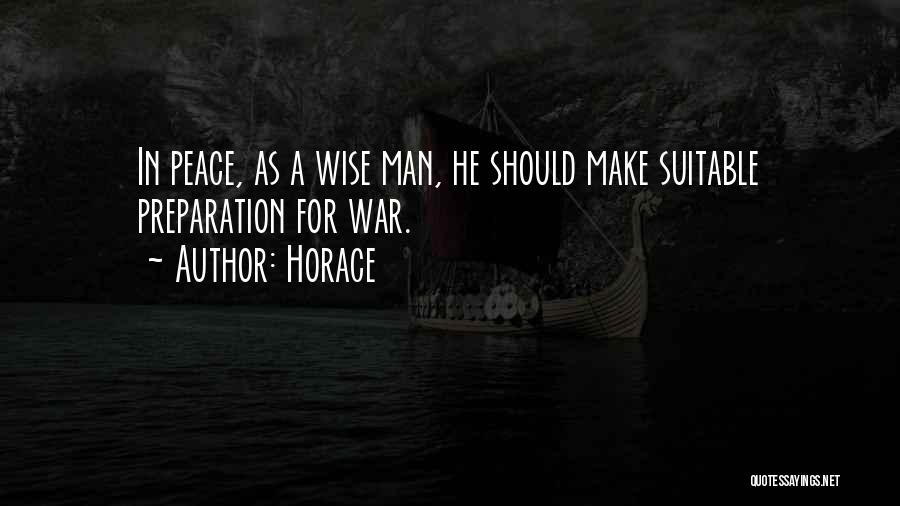 War Preparation Quotes By Horace