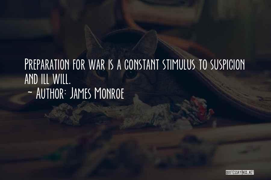 War Preparation Quotes By James Monroe