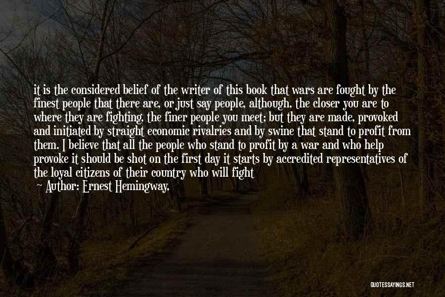 War Profit Quotes By Ernest Hemingway,