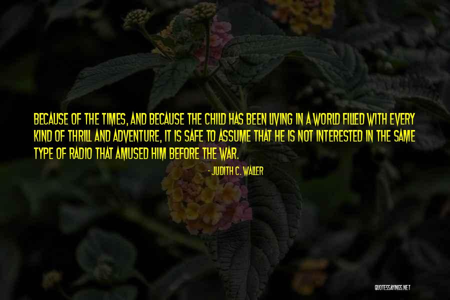 War Radio Quotes By Judith C. Waller War Radio Quotes By Judith C. Waller