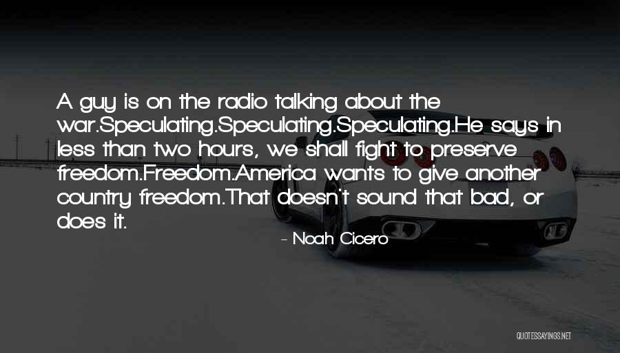 War Radio Quotes By Noah Cicero War Radio Quotes By Noah Cicero