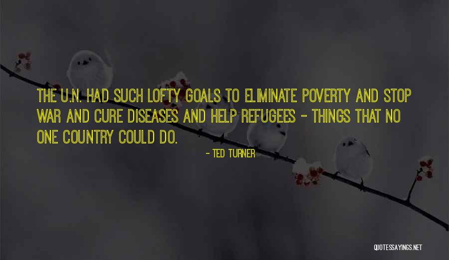 War Refugees Quotes By Ted Turner