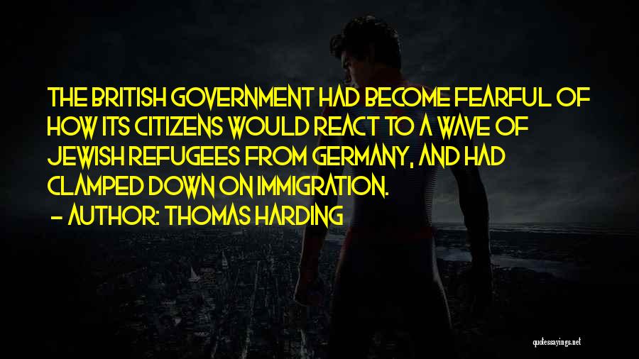 War Refugees Quotes By Thomas Harding War Refugees Quotes By Thomas Harding