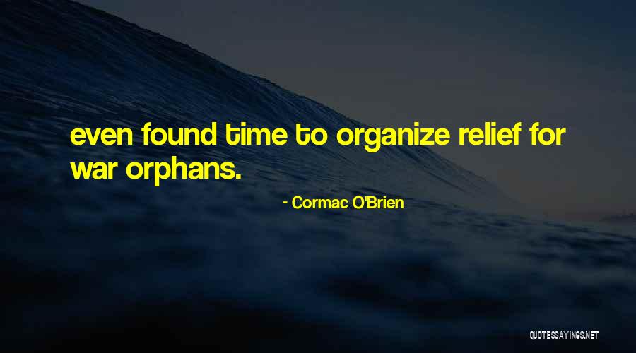 War Relief Quotes By Cormac O'Brien War Relief Quotes By Cormac O'Brien