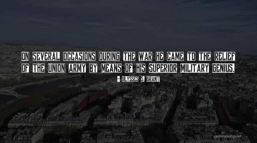War Relief Quotes By Ulysses S. Grant War Relief Quotes By Ulysses S. Grant