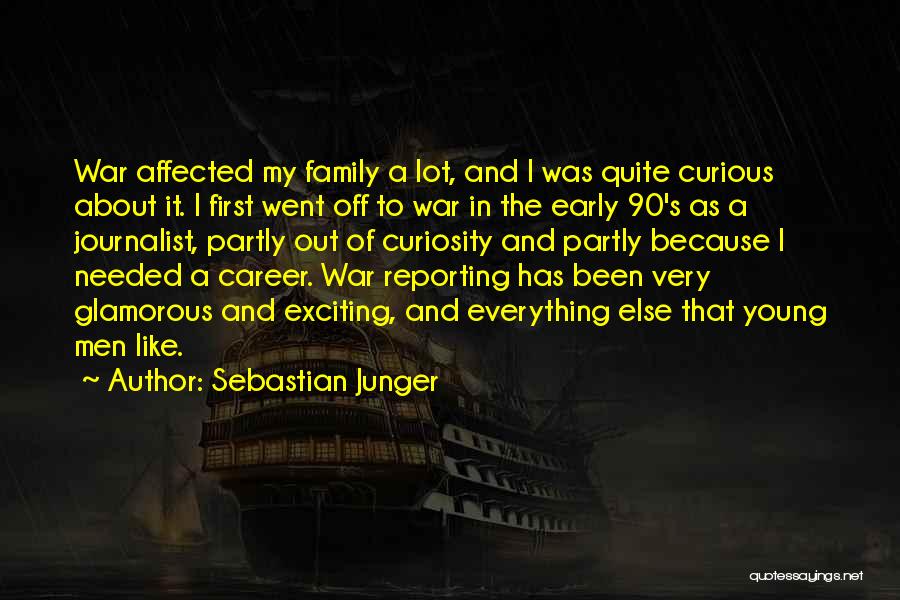 War Reporting Quotes By Sebastian Junger