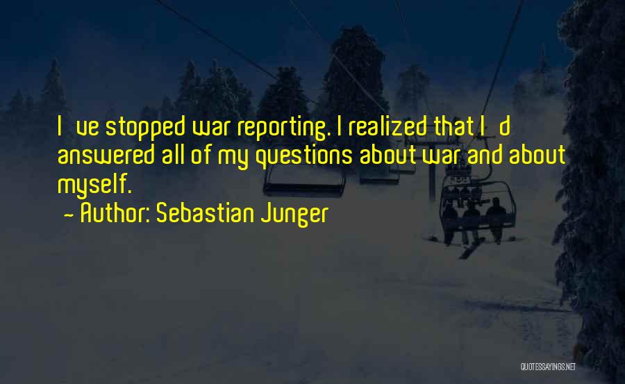 War Reporting Quotes By Sebastian Junger