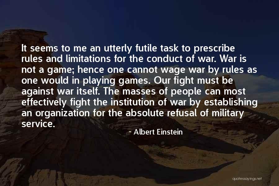 War Service Quotes By Albert Einstein War Service Quotes By Albert Einstein