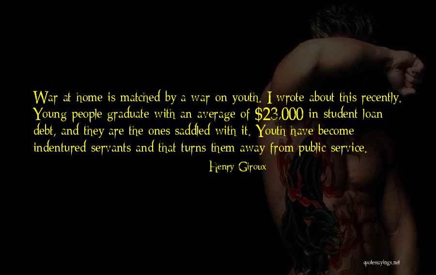 War Service Quotes By Henry Giroux War Service Quotes By Henry Giroux