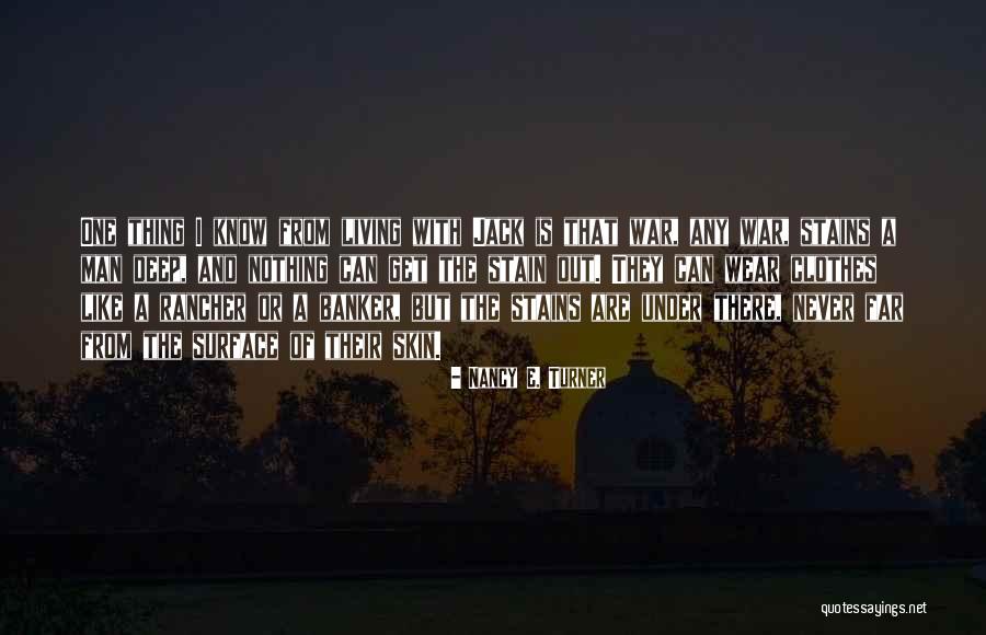 War Skin Quotes By Nancy E. Turner War Skin Quotes By Nancy E. Turner
